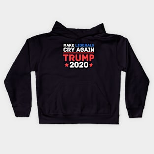 Make Liberals Cry Again Funny Trump 2020 Kids Hoodie